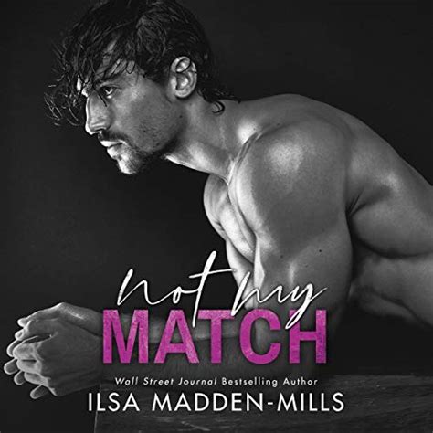 not my match ilsa madden mills vk|Not My Match (The Game Changers, 2) .
